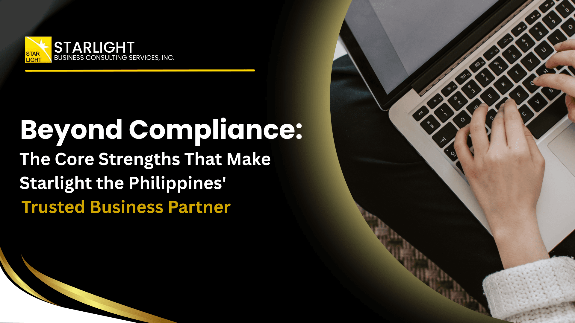 Beyond Compliance: The Core Strengths That Make Starlight the Philippines' Trusted Business Partner